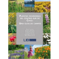 Plantas Invasoras del Centro - Sur de Chile: Una Guía de Campo