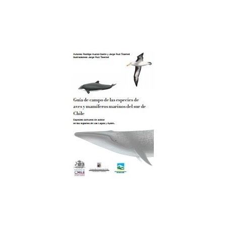Guía de campo de las aves y mamíferos marinos del sur de Chile