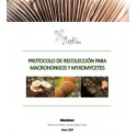 PROTOCOLO DE RECOLECCIÓN PARA MACROHONGOS Y MYXOMYCETES